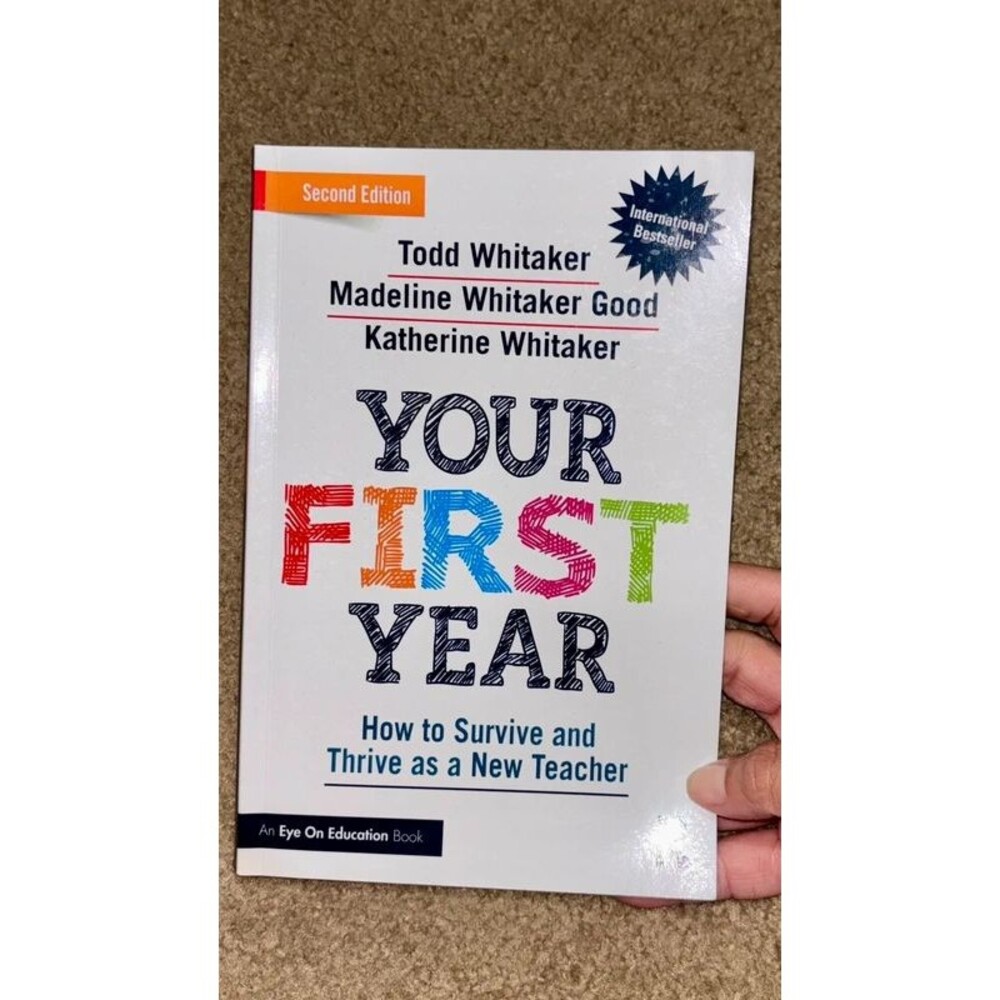 Your First Year: How to Survive and Thrive as a New Teacher - Second Edition